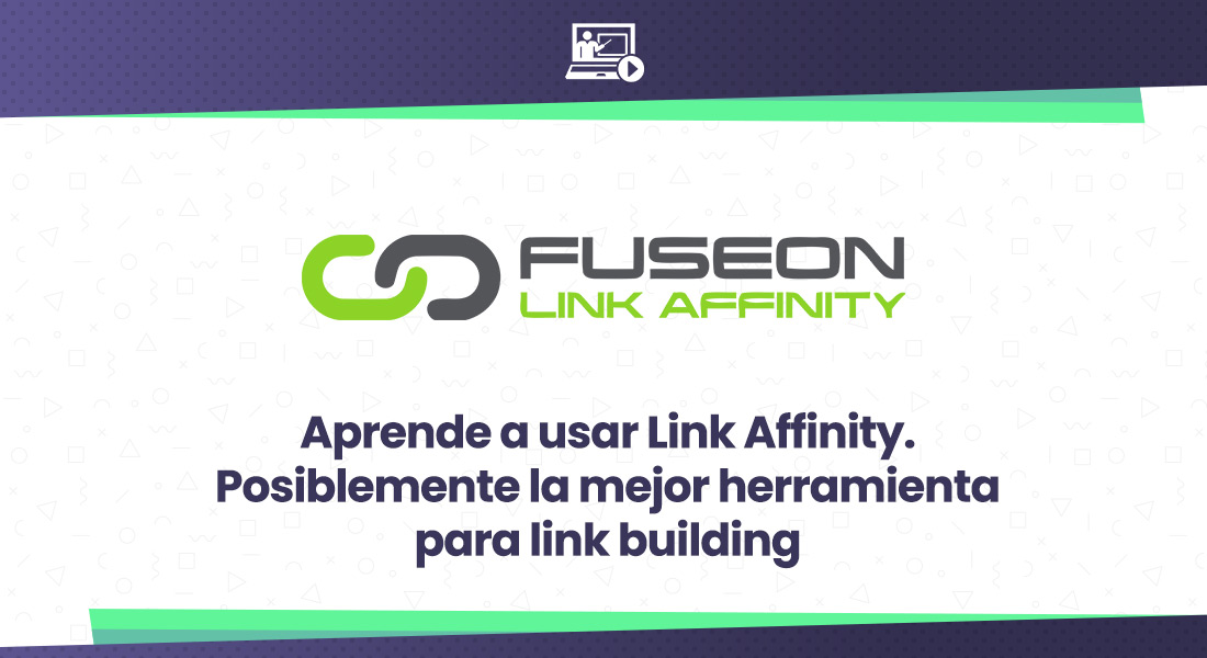 Aprende a usar Link Affinity. Posiblemente la mejor herramienta para link building