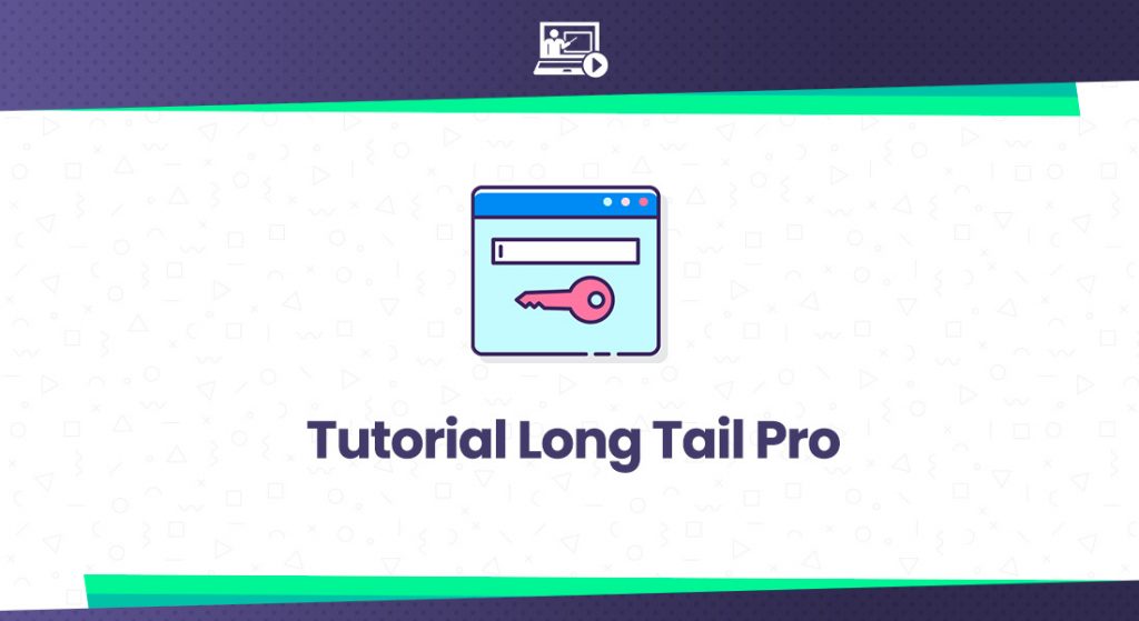 Tutorial Long Tail Pro