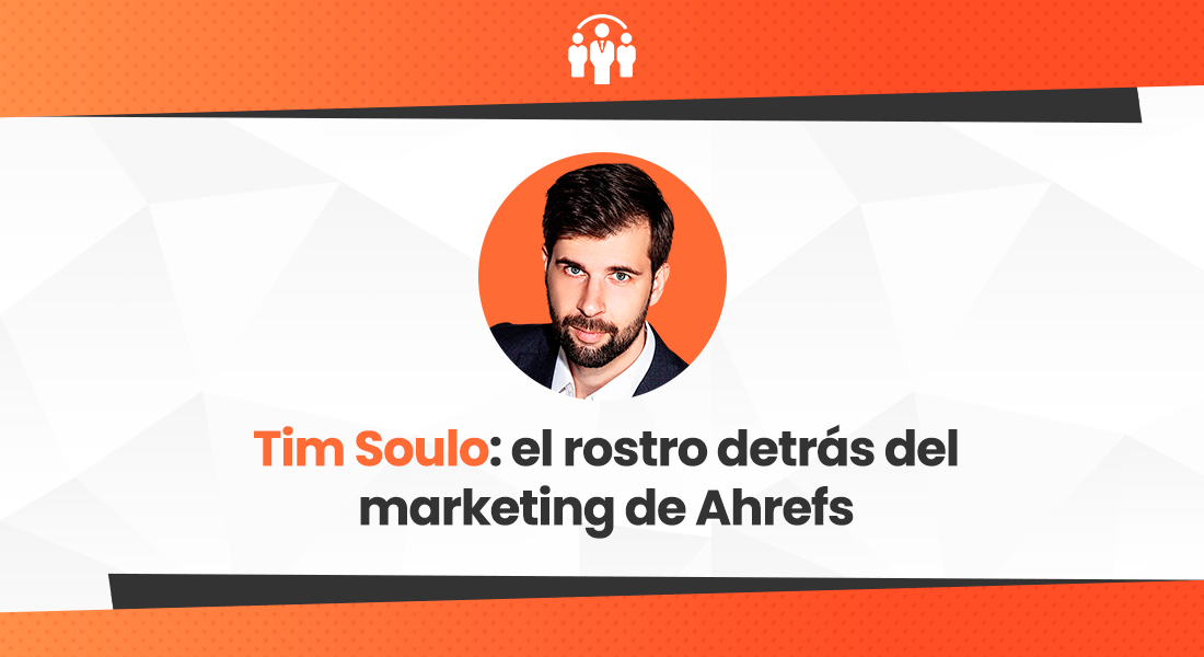 Tim Soulo el rostro detras del marketing de Ahrefs