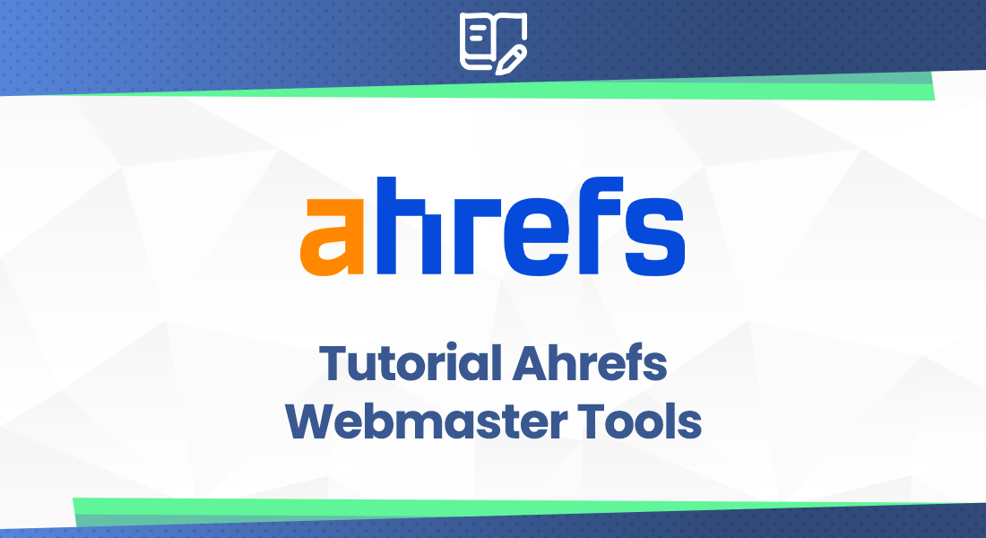 tutorial-de-ahrefs-webmaster-tools-utiliza-ahrefs-gratis-para-tus