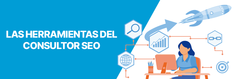 Las herramientas del consultor SEO