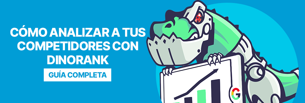 Cómo Analizar a tus Competidores con DinoRANK