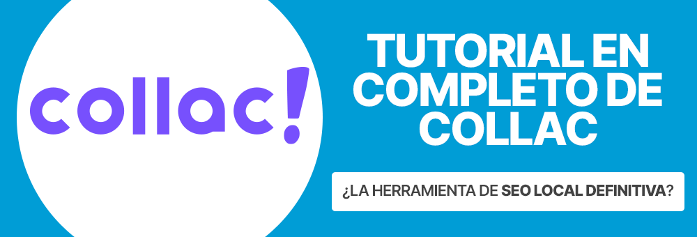 Tutorial en profundidad de Collac ¿La herramienta de SEO local definitiva?