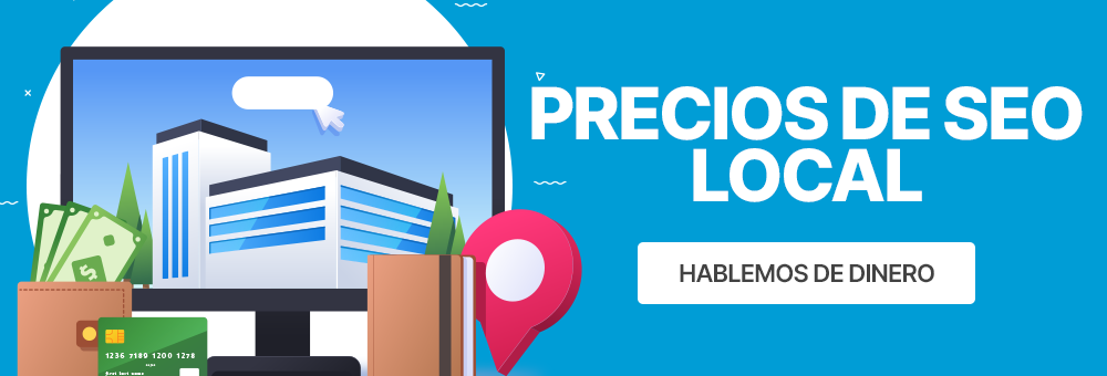 Precios de SEO local. Hablemos de dinero