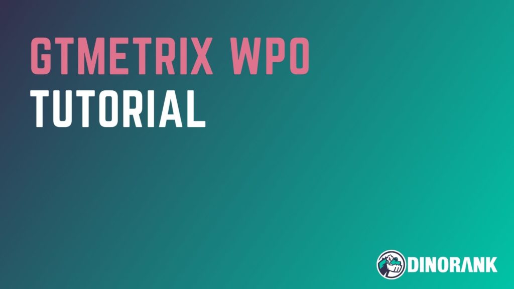 gtmetrix wpo tutorial