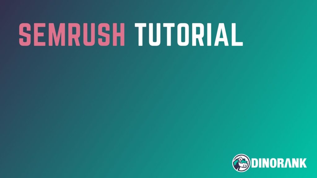 semrush tutorial